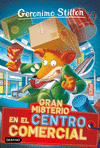 GRAN MISTERIO EN EL CENTRO COMERCIAL (GERONIMO STILTON Nº 92)