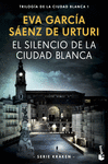 SILENCIO DE LA CIUDAD BLANCA, EL (TRILOGIA DE LA CIUDAD BLANCA 1)
