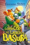 EXTRAÑO CASO DEL LADRÓN DE BASURA, EL (GERONIMO STILTON Nº 93)