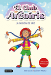 CLUB ARCOÍRIS Nº 1, EL. LA MISIÓN DE IRIS (CON LETRA MAYUSCULA)