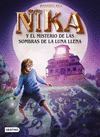 MISTERIOS DE NIKA Nº 3, LOS. NILA Y EL MISTERIO DE LAS SOMBRAS DE LA LUNA LLENA