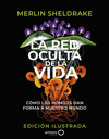 RED OCULTA DE LA VIDA, LA (EDICIÓN ILUSTRADA)