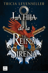 HIJA DE LA REINA SIRENA, LA