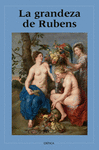 GRANDEZA DE RUBENS, LA