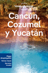 CANCUN, COZUMEL Y YUCATAN (LONELY PLANET)