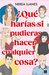 ¿QUE HARIAS SI PUDIERAS HACER CUALQUIER COSA?