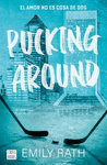 PUCKING AROUND (SERIE PUCKING 1)