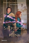 SACRIFICIO DE LA REINA, EL
