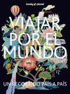 VIAJAR POR EL MUNDO (UN RECORRIDO PAIS A PAIS) (LONELY PLANET)