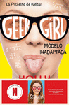 GEEK GIRL 2. MODELO INADAPTADA. AHORA UNA SERIE DE NETFLIX