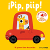 PIP, PIIP! (LIBRO SONORO)