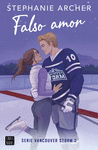 FALSO AMOR (SERIE VANCOUVER STORM 2)