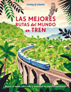MEJORES RUTAS DEL MUNDO EN TREN, LAS