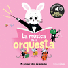 MÚSICA DE LA ORQUESTA. MI PRIMER LIBRO DE SONIDOS, LA