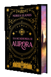 AURORA. LA ACADEMIA II (EDICION CON CANTOS TINTADOS)