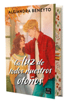 LUZ DE TODOS NUESTROS OTOÑOS, LA (CANTOS TINTADOS)