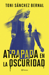 ATRAPADA EN LA OSCURIDAD
