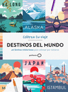 DESTINOS DEL MUNDO ( COLOREA TU VIAJE )