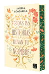 TODAS LAS HISTORIAS LLEVAN TU NOMBRE (EDICION CON CANTOS TINTADOS)