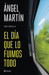 DÍA QUE LO FUIMOS TODO, EL