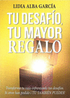 TU DESAFÍO, TU MAYOR REGALO