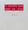 Y RESULTA QUE ESTO ES VIVIR