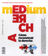 REVISTA MEDIUM Nº 3 (COMO RECONSTRUIR LA DERECHA)
