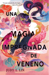 MAGIA IMPREGNADA DE VENENO, UNA
