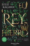 REY DE HIERRO, EL ( EL HADA DE HIERRO LIBRO 1 )
