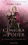 CONJURA DE PODER (EL SENDERO DEL GUARDABOSQUES)
