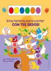 ¡HISTORIA PARA CONTAR CON TUS DEDOS, UNA!. LAS AVENTURAS DE MIA Y MARIO