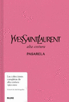 PASARELA. YVES SAINT LAURENT ( ALTA COSTURA PASARELA )