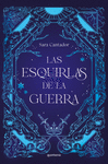 ESQUIRLAS DE LA GUERRA, LAS