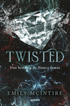 TWISTED ( UNA HISTORIA DE NUNCA JAMAS )