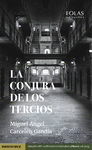 CONJURA DE LOS TERCIOS, LA ( PREMIO DEL CONCURSO LITERARIO APROGC EN 2023 )