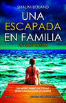 ESCAPADA EN FAMILIA, UNA