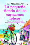 PEQUEÑA TIENDA DE LOS CORAZONES FELICES. UNA NOVELA ROMÁNTICA LLENA DE MAGIA., LA