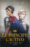 PRÍNCIPE CAUTIVO, EL (EL REY LIBRO III)