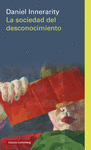 SOCIEDAD DEL DESCONOCIMIENTO, LA (RUSTICA)