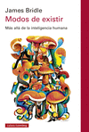 MODOS DE EXISTIR (MAS ALLA DE LA INTELIGENCIA HUMANA)