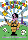 SER FASCISTA ESTÁ MAL ( LIBRO DE COLOREAR ) GLAMUROUS EDITION