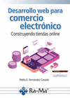 DESARROLLO WEB PARA COMERCIO ELECTRONICO (CONSTRUYENDO TIENDAS ONLINE)
