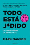 TODO ESTA JODIDO (EDICION LIMITADA 7,95)