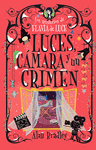 LUCES, CÁMARA Y UN CRIMEN (LOS MISTERIOS DE FLAVIA DE LUCE)