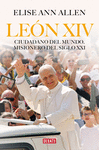 LEON XIV. CIUDADANO DEL MUNDO, MISIONERO DEL SIGLO XXI