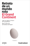 RETRATO DE UN MUNDO ROTO (EL GRAND CONTINENT)