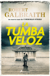 TUMBA VELOZ (CORMORAN STRIKE 7), LA