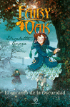 FAIRY OAK Nº 2: EL ENCANTO DE LA OSCURIDAD