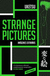 STRANGE PICTURES ( IMAGENES EXTRAÑAS )