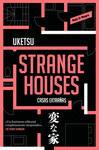 STRANGE HOUSES